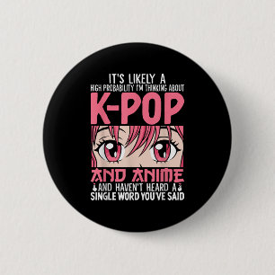 Im Denken über Kpop Funny Anime Otaku Kpop Musi Button