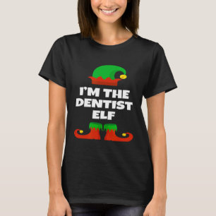Im Dentist Elf Funny Familie Weihnachtsgeschenk T-Shirt