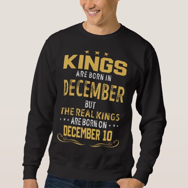 Im Dezember Geborene Könige sind reale Könige auf  Sweatshirt (Vorderseite)