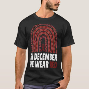 Im Dezember tragen wir die Red HIV Awareness Month T-Shirt
