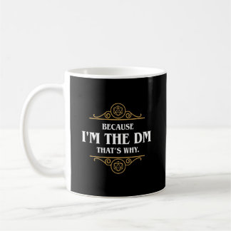 Im DM deshalb Funny Tabletop RPG Kaffeetasse