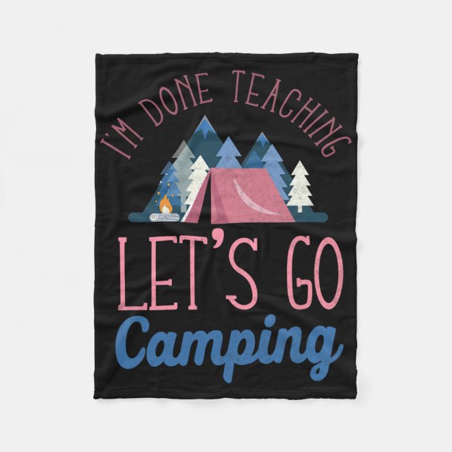 Im Done Teaching Let's Go Camping Tent  Fleecedecke (Vorderseite)