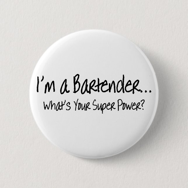 Im ein Barkeeper, was Ihr SuperPower ist Button (Vorderseite)