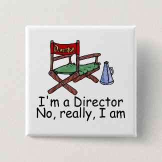 Im ein Direktor No Really I Am Button