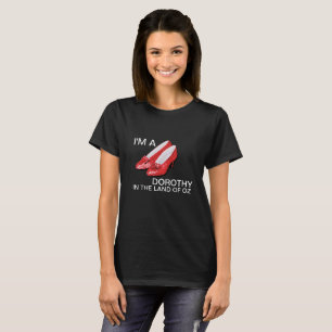 Im ein Dorothy T-Shirt