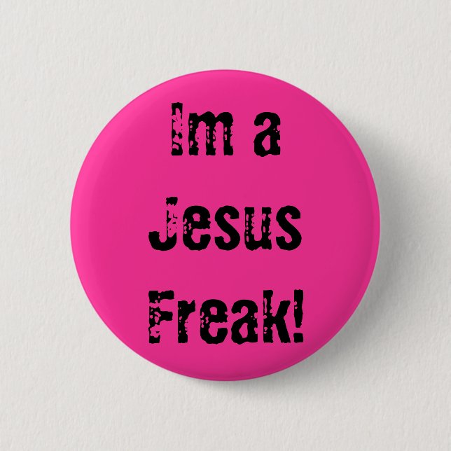 Im ein Jesus-Freak! Button (Vorderseite)