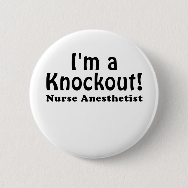 Im ein knockout KrankenschwesterAnesthetist Button (Vorderseite)