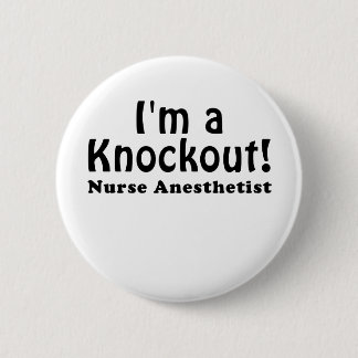 Im ein knockout KrankenschwesterAnesthetist Button