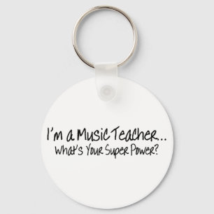 Im ein Musik-Lehrer, was Ihr SuperPower ist Schlüsselanhänger