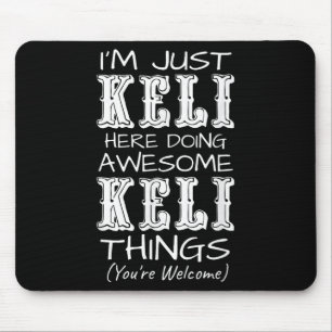 Im einfach Keli hier machen Phantastische Keli Din Mousepad