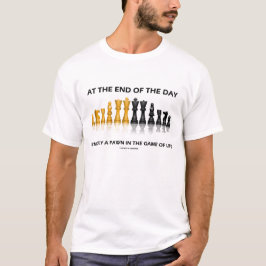 Im Endeffekt bin ich nur ein Pfand-Spiel des T-Shirt