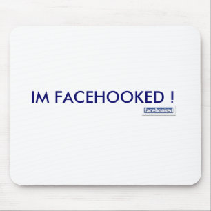 IM FACEHOOKED! MOUSEPAD