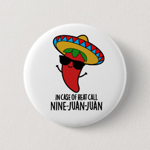 Im Fall von Heat Call neun Juan Juan mexikanische  Button