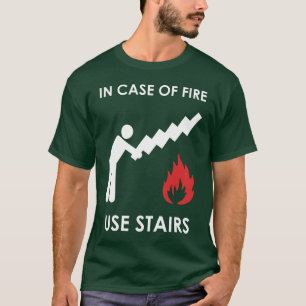Im Falle der Feuer-Gebrauchs-Treppe T-Shirt