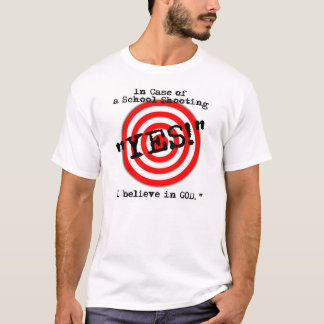 Im Falle des Schulschießens T-Shirt