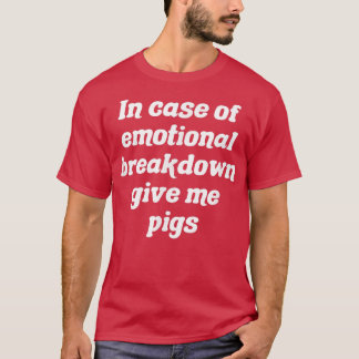 Im Falle einer emotionalen Aufschlüsselung geben S T-Shirt