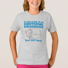 Im Falle eines emotionalen Aufbruchs Katze T - Shi T-Shirt