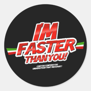 I'm Faster you than! Sticker