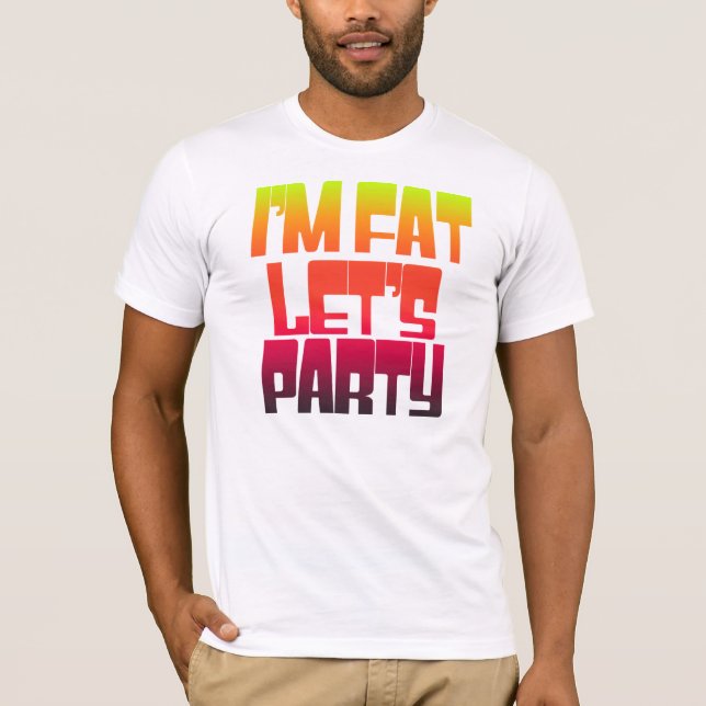 Im fat lasse Party T-Shirt (Vorderseite)