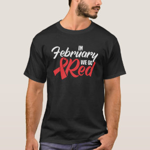 Im Februar gehen wir ins Bewusstsein für Rote Herz T-Shirt