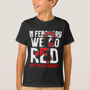 Im Februar gehen wir Rot Amerikanisches Herzkrankh T-Shirt