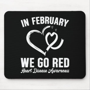 Im Februar gehen wir Rot Herzkrankheit-Bewusstsein Mousepad