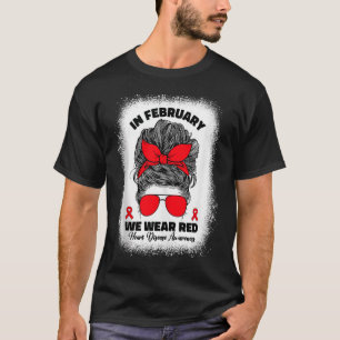 Im Februar tragen wir das Bewusstsein für Rote Her T-Shirt