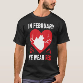 Im Februar tragen wir ein Bewusstsein für Rot, Her T-Shirt