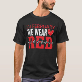 Im Februar tragen wir ein Bewusstsein für Rot, Her T-Shirt