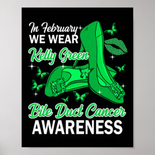 Im Februar tragen wir Kelly Green Bile Duct Cancer Poster