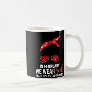 Im Februar tragen wir Rot Chd Herzkrankheit Bewuss Kaffeetasse