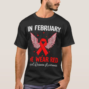 Im Februar tragen wir Rot - Herzkrankheit-Bewussts T-Shirt