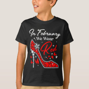Im Februar tragen wir Rot - Herzkrankheit-Bewussts T-Shirt