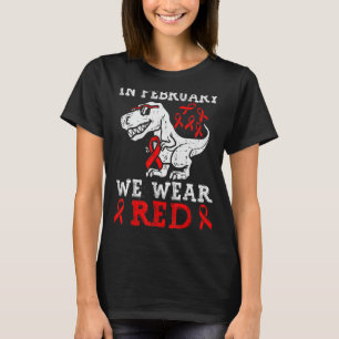 Im Februar tragen wir Rot-Rex-Dino-Herzerkrankung T-Shirt