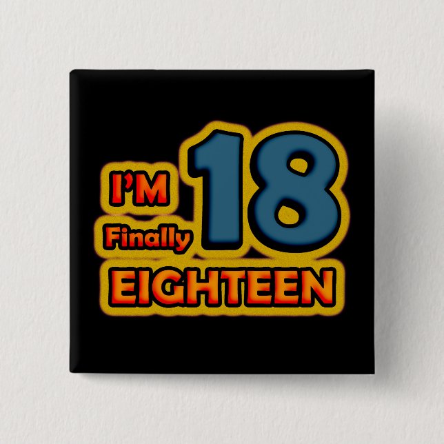 I'm Finally 18 Button (Vorderseite)