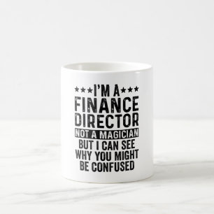 I'm Finance Director Not A Magician Funny Kaffeetasse