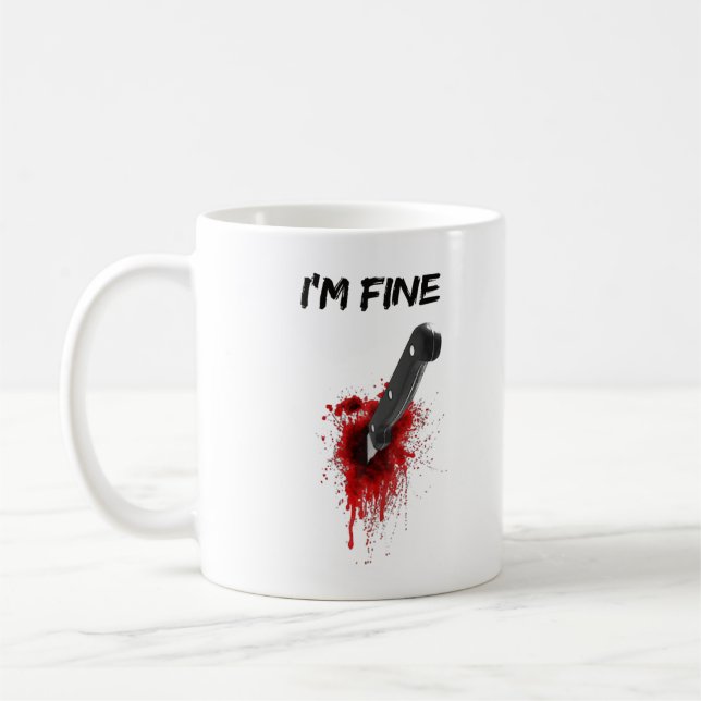 I'm Fine Bloody (Back side) T-Shirt Copy Kaffeetasse (Links)