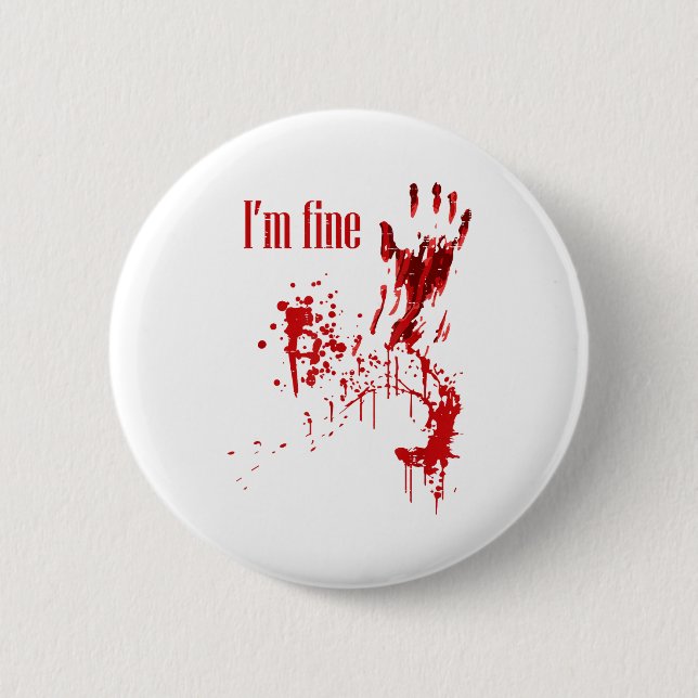 I'm Fine Bloody Funny Halloween Costume Men Women  Button (Vorderseite)