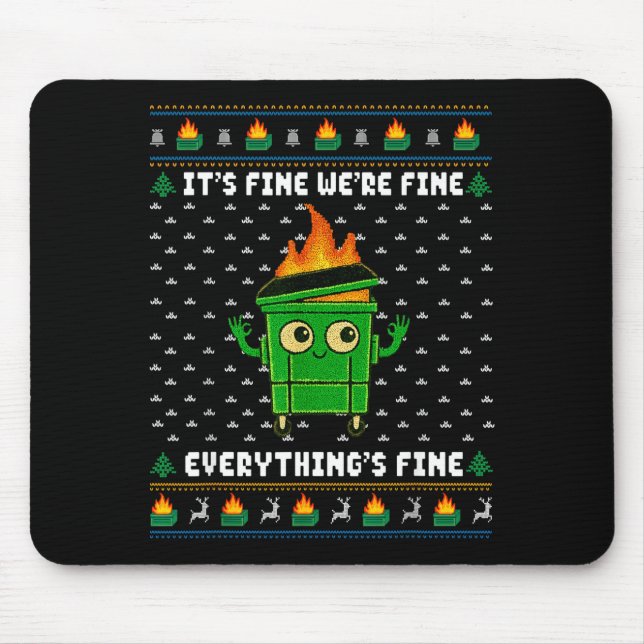 I'm Fine Everything Is Fine Dumpster Fire Funny Ug Mousepad (Vorne)