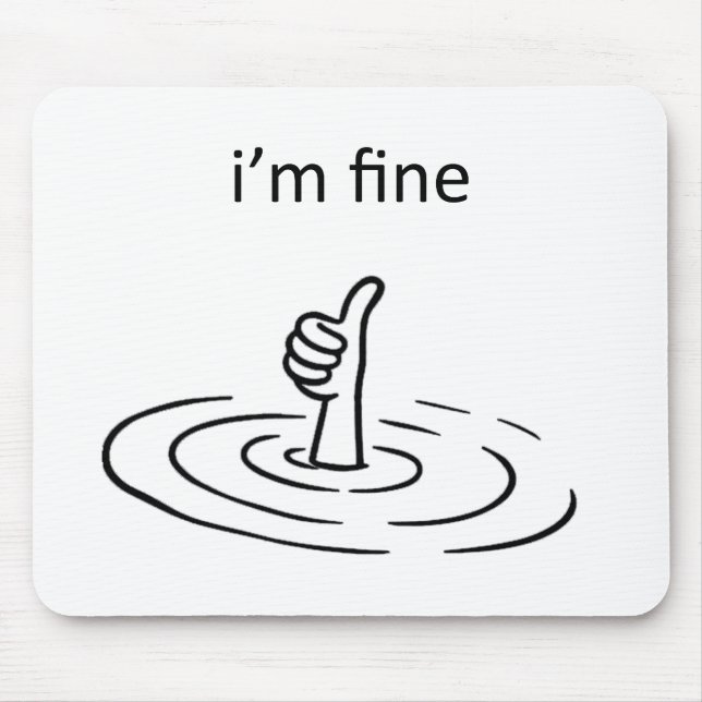 I'm Fine Mousepad (Vorne)