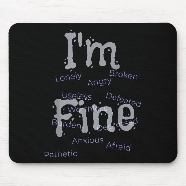 Im Fine Suicide Prevention Awareness Mousepad (Vorne)