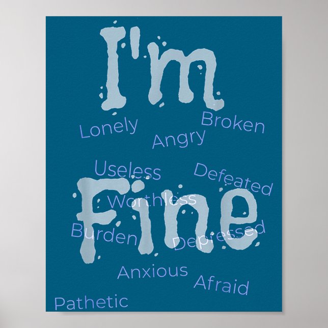 I'm Fine Suicide Prevention Awareness  Poster (Vorne)