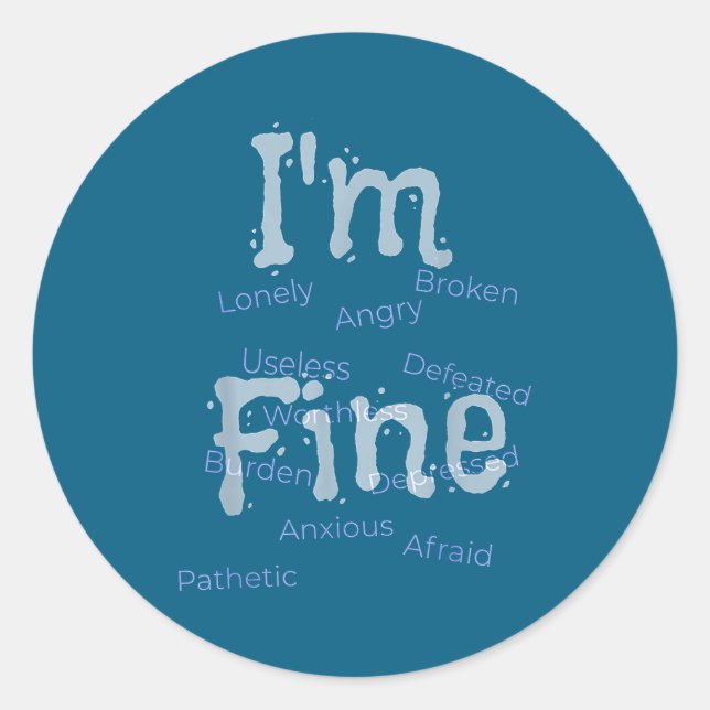 I'm Fine Suicide Prevention Awareness  Runder Aufkleber (Vorderseite)