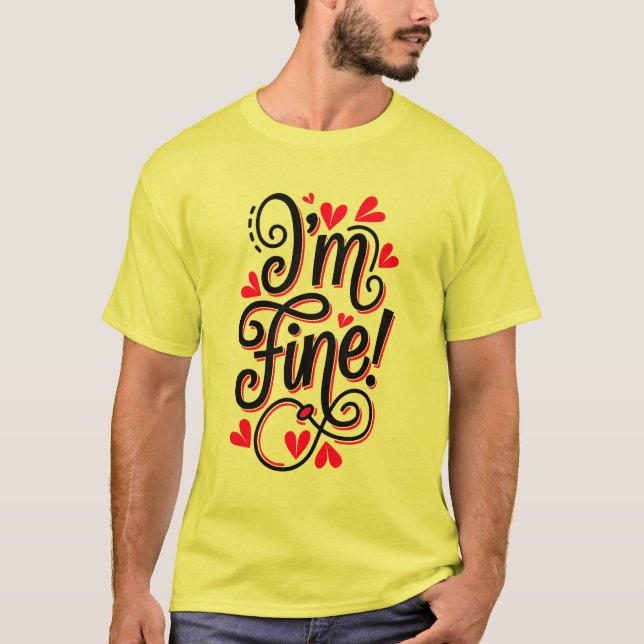 Im fine T-Shirt (Vorderseite)