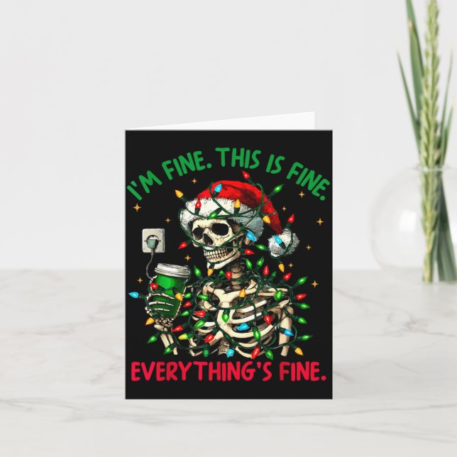 I'm Fine This Is Fine Everything Christmas Skeleto Karte (Vorderseite)