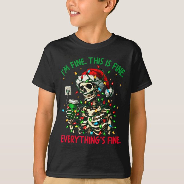 I'm Fine This Is Fine Everything Christmas Skeleto T-Shirt (Vorderseite)