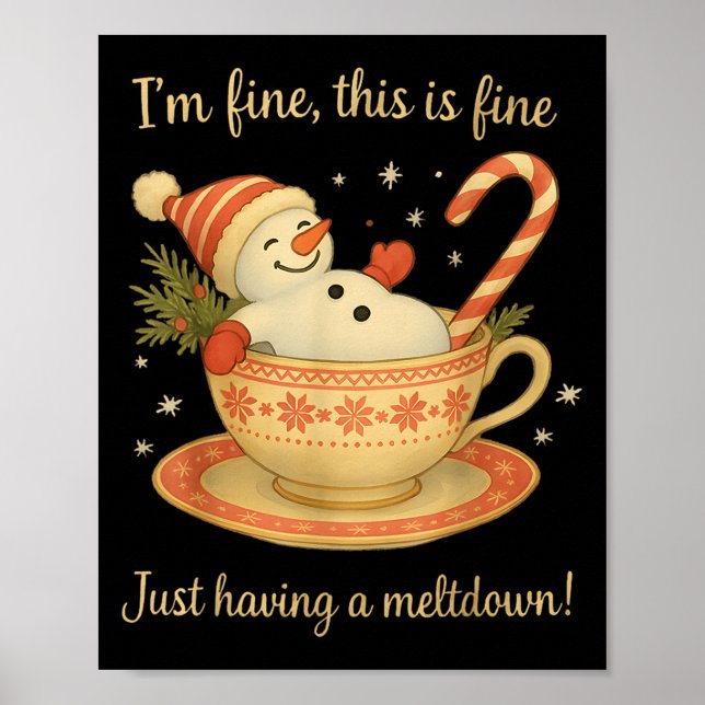 I'm Fine This Is Fine Just Having Meltdown Christm Poster (Vorne)