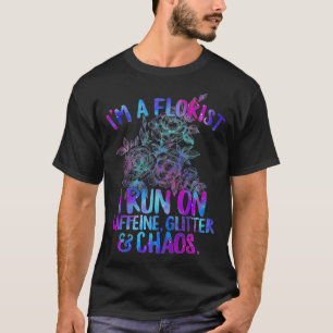 Im Florist laufe ich auf Koffein-Glitzer und Chaos T-Shirt