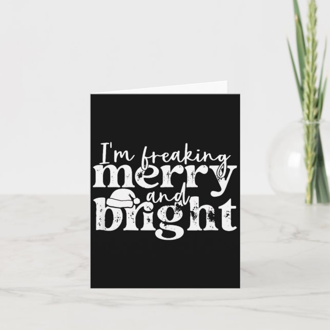 I'm Freaking Merry And Bright, Funny Sarcastic Chr Karte (Vorderseite)