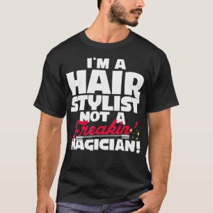 Im Friseur kein Zauberkünstler, kein Friseur T-Shirt